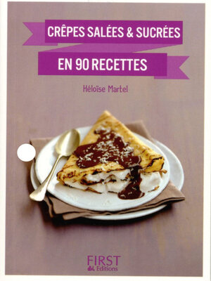 cover image of Petit Livre de--Crêpes en 90 recettes salées et sucrées